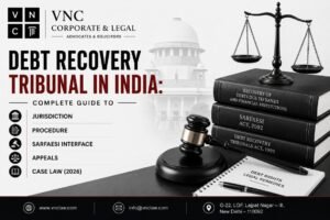 Debt Recovery Tribunal in India: Complete Guide to Jurisdiction, Procedure, SARFAESI Interface, Appeals, and Case Law (2026)