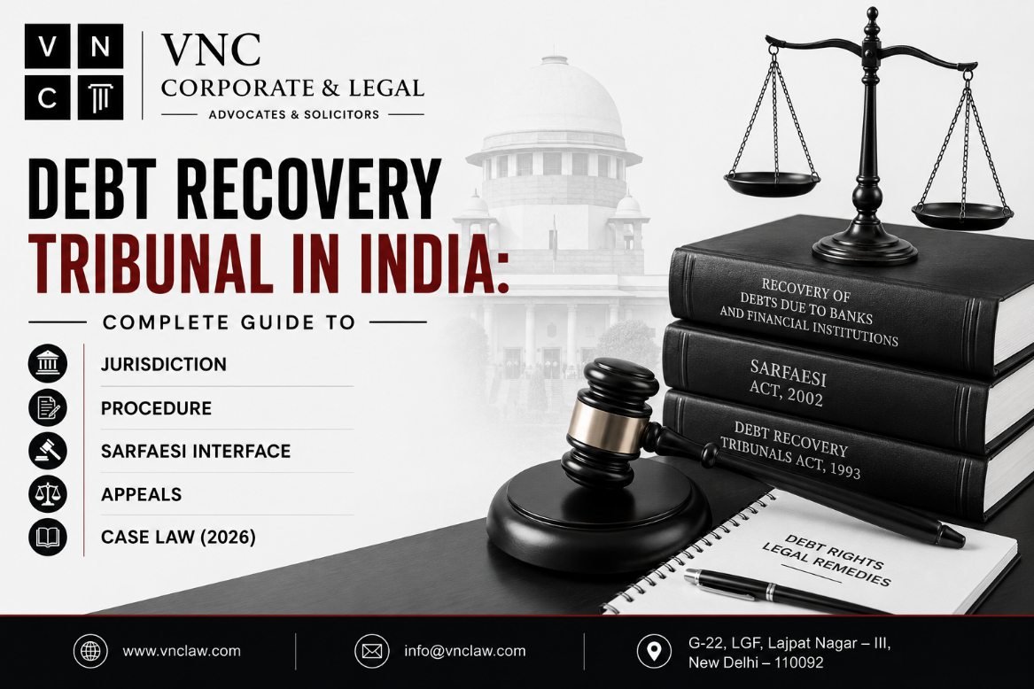 Debt Recovery Tribunal in India: Complete Guide to Jurisdiction, Procedure, SARFAESI Interface, Appeals, and Case Law (2026)